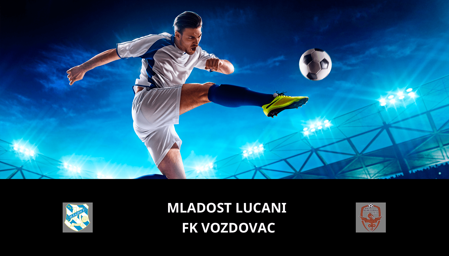 Prediction for Mladost Lucani VS FK Vozdovac on 26/02/2024 Analysis of the match